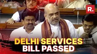 National Capital Territory Of Delhi (Amendment) Bill, 2023 Passed In Lok Sabha