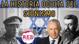 La Historia Oculta del Sionismo