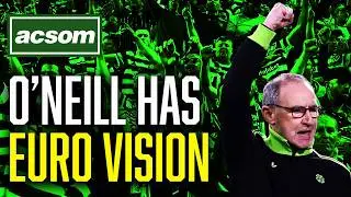 How Martin O'Neill can use Euro momentum for Celtic's title run-in // ACSOM A Celtic State of Mind