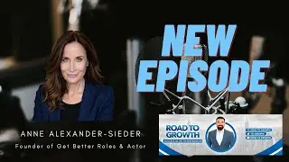 Anne Alexander-Sieder - Founder of Get Better Roles & Actor
