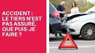 Accident : le tiers n'est pas assur&eacute;, que puis-je faire ?