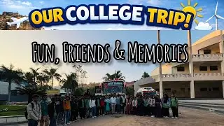 Our College Trip to Chitradurga Fort & Windmills | Unforgettable Memories 🚌✨