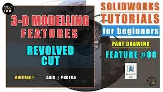 SOLIDWORKS Feature #08 | REVOLVED CUT | Axis, Profile | Solidworks for Beginners