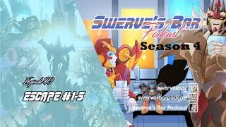 Escape #1-#5 | Swerve&rsquo;s Bar Podcast