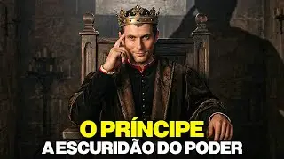 O Príncipe: Os Segredos Obscuros do Poder que Maquiavel Revelou em sua Obra Mais Temida-Documentário