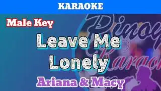Leave Me Lonely by Ariana Grande (Karaoke : Male Key)