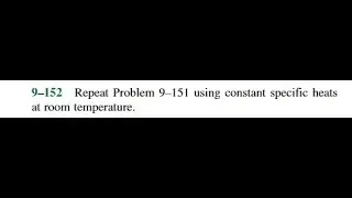 Repeat Problem using constant specific heats at room temperature.