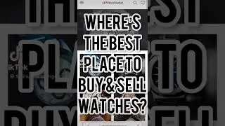 Where&rsquo;s the Best Place to Buy & Sell Watches Online? @AllWatchMarket #allwatchmarket #shorts