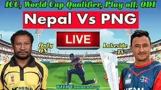 Nepal vs Papua New Guinea || Live Score & Commentary || ICC Cricket World Cup Qualifier 2018