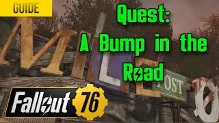 Fallout 76 | Quest | A Bump in the Road | Milepost Zero: Country Road |