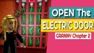 Open the Electric Door - Escape Granny Chapter 2