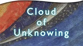 The Cloud of Unknowing: An Enduring Meditation Classic | Carmen Acevedo Butcher, Ph.D.