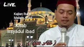 live kajian Rutin Malam Ahad. Kitab Irsyadul ibad pemateri Gus Ali