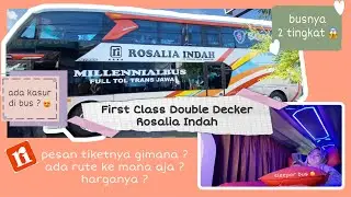 Pengalamanku Naik Bus First Class Double Decker RosIn Jogja Serang | Sleeper bus, bnran kaya kasur ?