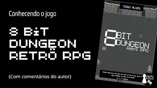 8 Bit Dungeon Retrô RPG - Apresentando o PDF com comentários do autor