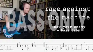 Rage Against The Machine - Know Your Enemy - BASS ONLY + Tabs