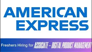 🔥 American Express Mass Hiring | Associate - Digital Product Management | Freshers & Experienced