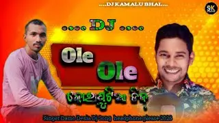 Ole Ole Virl Song Dhemssa Singer Damo Dj Kamalu Bhai Koraputia Dj Song Desia Dj Song 2026