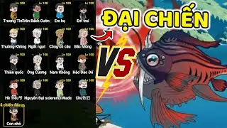 THNE PHÁT HIỆN TẤT CẢ NHÂN VẬT ĐẠI CHIẾN VỚI CÁ ĐÈN BIẾN ĐỔI TRONG CÂU CÁ VẠN CÂN.