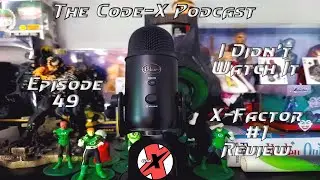 Code-X Podcast Episode 49 