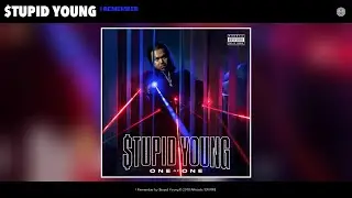 $tupid Young - I Remember (Audio)
