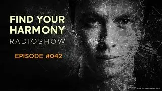 Andrew Rayel - Find Your Harmony Radioshow #042
