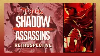 Tenchu Shadow Assassins Retrospective