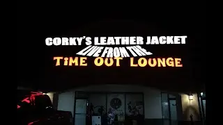 Corky's Leather Jacket - Live from the Time Out Lounge *AUDIO WARNING READ DESCRIPTION*