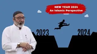 Naya Saal aur Waqt Ki Ahmiyat | New Year 2024 - An Islamic Perspective | Jummah Khutbah