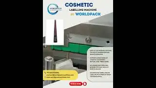 High-Speed Cosmetic Labelling Machine | Worldpack Automation Systems