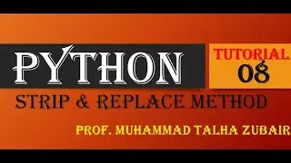 String Strip & Replace Method in python tutorial 8