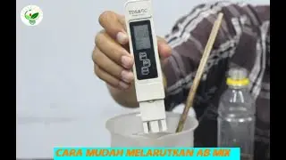 CARA MENGGUNAKAN LARUTAN AB MIX