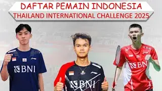 List of Indonesian Players for the 2025 Thailand International Challenge
