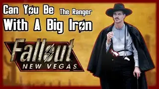 Can You Be The Ranger With A Big Iron In New Vegas?