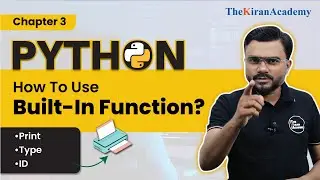 How To Use Built-In Function? | Print, Type & ID | Python Full Course | Tutorial #3
