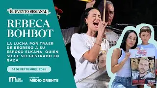 La lucha de Rebeca Bohbot por traer de regreso a su esposo Elkana que fue en el cautiverio de H&aacute;mas.