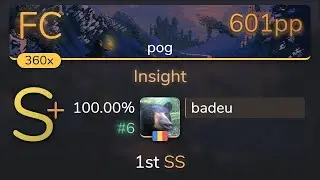 [8.03⭐] badeu | Haywyre - Insight [pog] SS {#6 💖601pp FC} - osu!