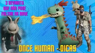 3 Deviants ESSENCIAIS para sua Base em ONCE HUMAN! 🚀