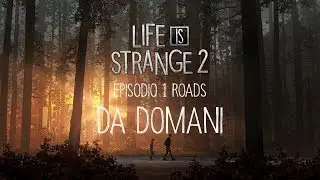 Trailer✸Life is Strange 2✸Episodio Uno►Roads