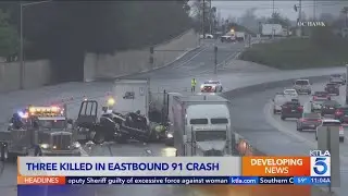 3 killed in Eastbound 91 Freeway crash