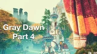 Gray Dawn Blind Playthrough Part 4