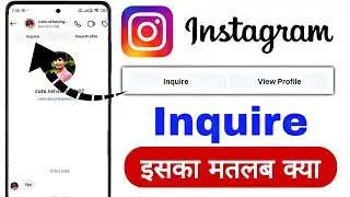 Instgaram par inquire ka matlab kya hota hai |what is inquire in instagram chat | Inquire Chat 🤔