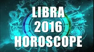 Libra 2016 Yearly Horoscope predictions