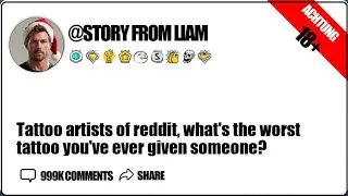 Тату-мастера Reddit, какую самую худшую татуировку вы когда-либо делали? AskReddit