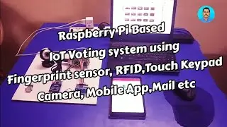 Raspberry Pi IoT Voting System using Fingerprint, RFID,Camera,Keypad,App #raspberrypi #technology
