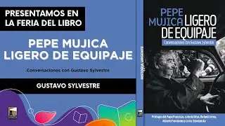 Presentación Pepe Mujica. Ligero de equipaje en la Feria del Libro