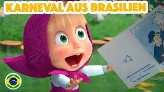 Mascha und der Bär 💥NEUE FOLGE 2023💥 Karneval aus Brasilien 💃🎉 (Folge 4) 🎵 Maschas Lieder