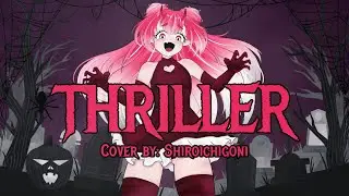 Thriller! - Shiroichigoni (cover)