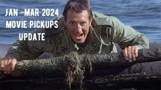 January-March 2024 Movie pickups update