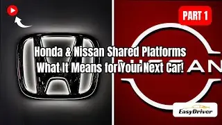 Honda & Nissan Shared Platforms: What It Means for Your Next Car! | Part 1